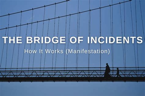 the bridge of incidents